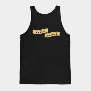 Stay Alive Tank Top